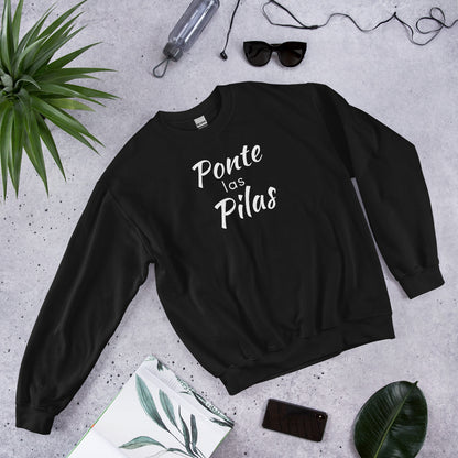 Ponte las Pilas Spanish Sweatshirt